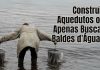 Você Está Construindo Aquedutos ou Apenas Buscando Baldes d’Água? Construir Aquedutos ou Apenas Buscar Baldes d'Água?