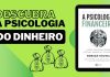 Descubra a Psicologia do Dinheiro: Lições Atemporais para Prosperidade e Felicidade