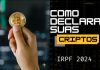 Imposto de Renda 2024: Como declarar suas criptomoedas Imposto de Renda 2024: Como declarar suas criptomoedas
