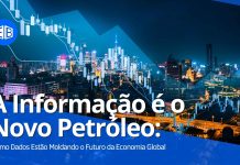 A Informação é o Novo Petróleo: Como Dados Estão Moldando o Futuro da Economia Global A Informação é o Novo Petróleo: