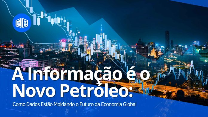 A Informação é o Novo Petróleo: